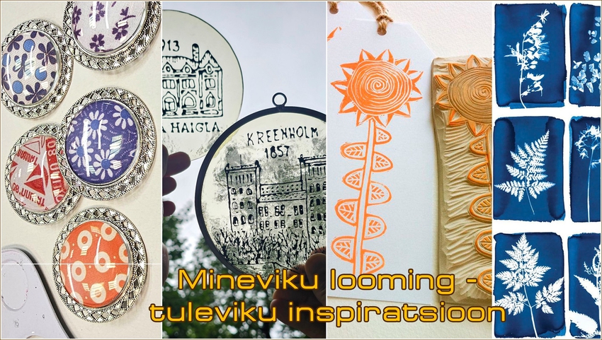 Проект "Mineviku looming - tuleviku inspiratsioon"